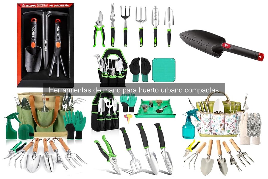Cómo cuidar tus herramientas de mano para huerto urbano