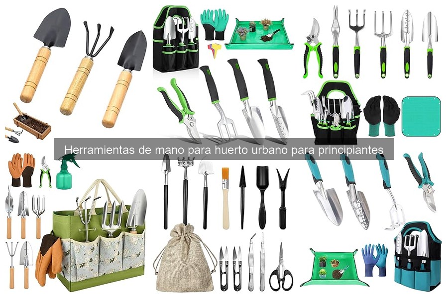 Herramientas de mano esenciales para tu huerto urbano