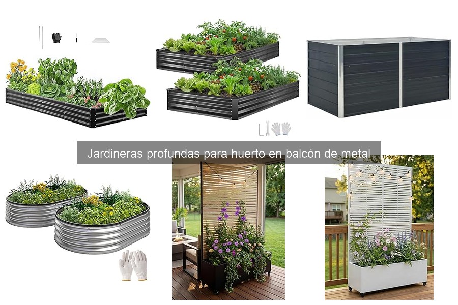 Jardineras profundas de metal para huertos en balcón