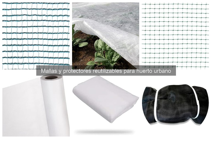 Mallas y Protectores Reutilizables para Huerto Urbano