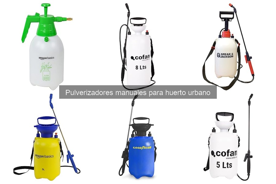 Pulverizadores manuales: ¿qué son y sus usos en huertos urbanos?