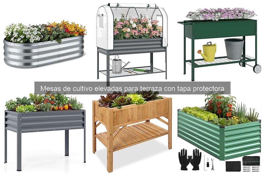 ¿Qué son las mesas de cultivo elevadas con tapa protectora?