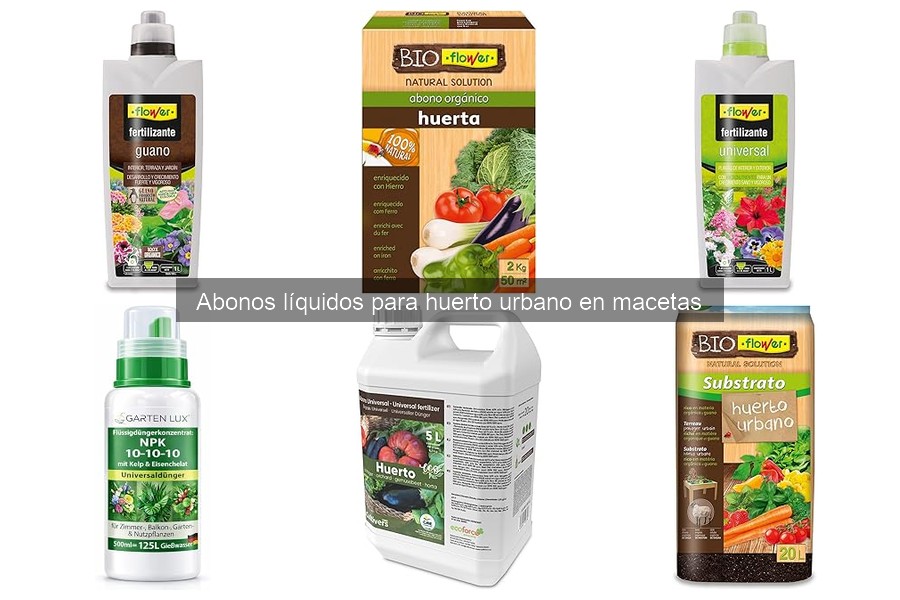 ¿Qué son los abonos líquidos para huerto urbano en macetas?