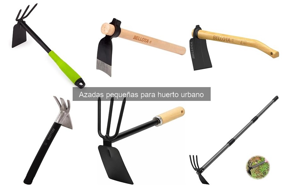 Tipos de azadas pequeñas para huerto urbano: guía completa