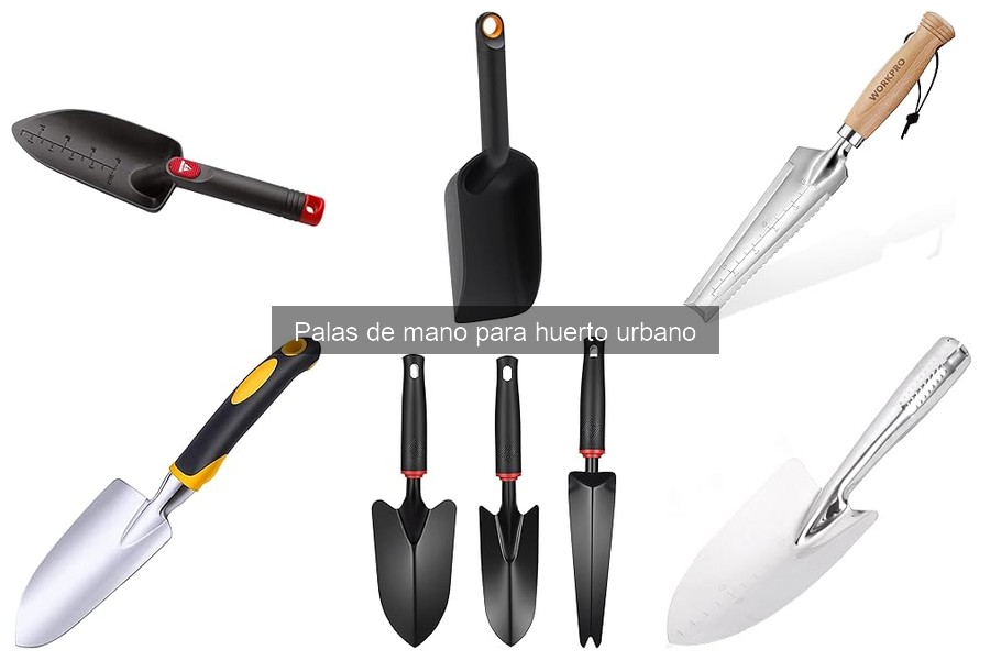 Tipos de palas de mano para huerto urbano: guía completa